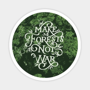 Make Forests Not War Magnet